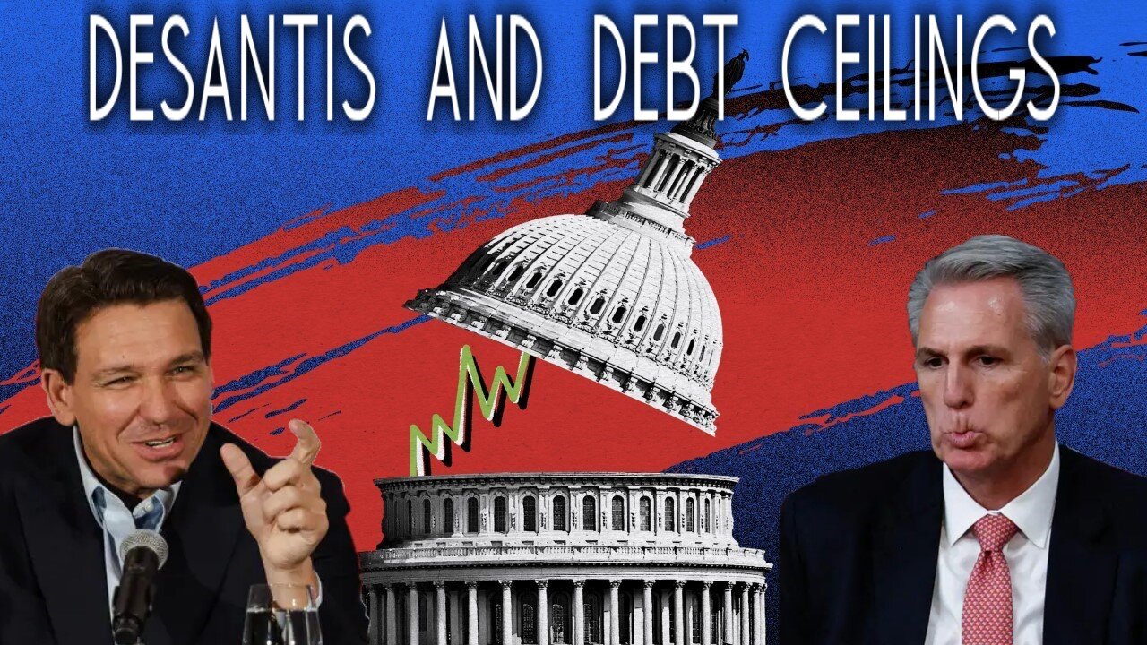 DeSantis and Debt Ceilings