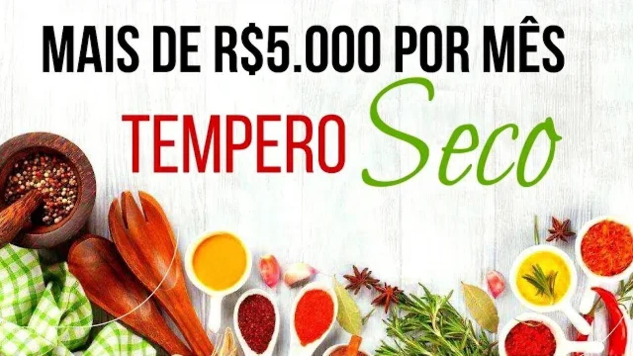 Indústria De Temperos Secos | Ideia de negócio | Ganhe até R$5.000 por mês