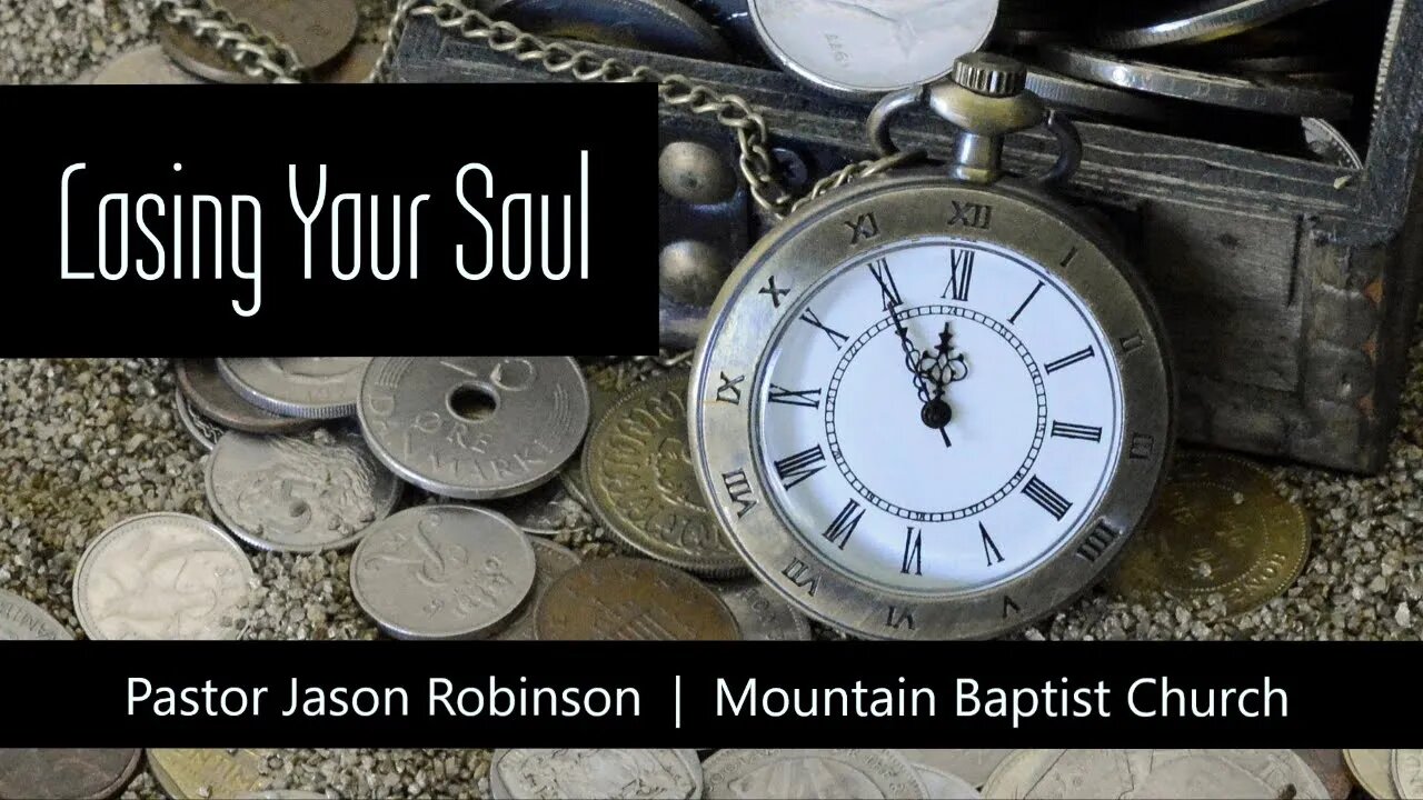 "Losing Your Soul" l Pastor Jason Robinson