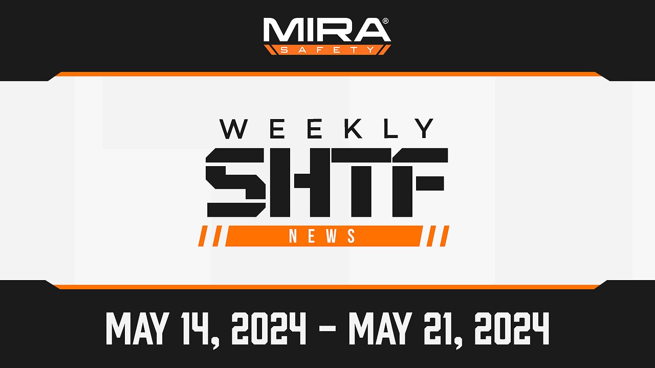 SHTF News May 14th - 21st