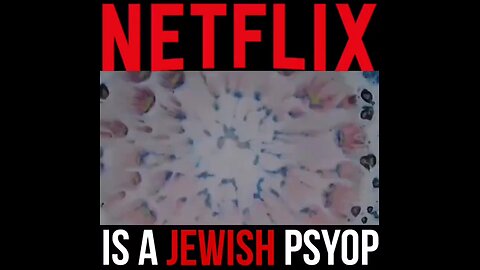 netflix a Jewish psyop