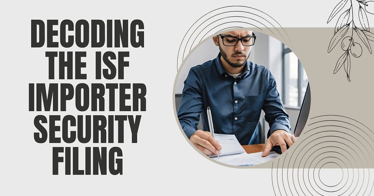 Understanding the ISF Importer Security Filing Section Rider