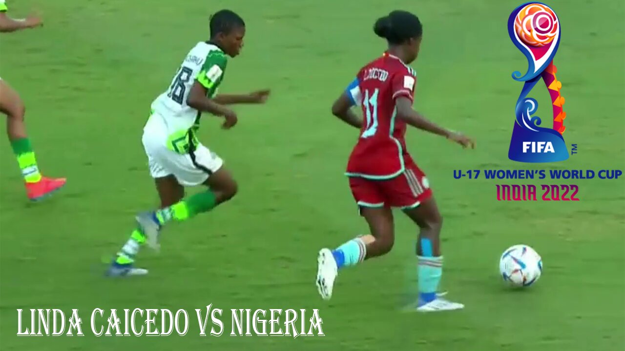 Linda Caicedo vs Nigeria || Great player, delight to watch || 04-11-2022