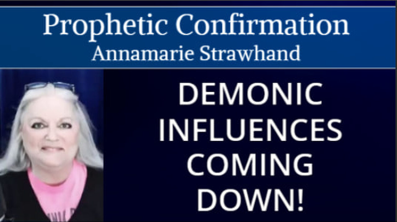 Prophetic Confirmation: Demonic Influences Coming Down!