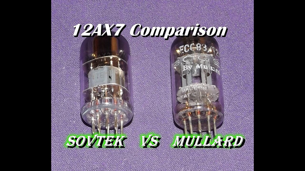 Sovtek 12AX7 vs UK Mullard 12AX7 Tube Comparison You make the call