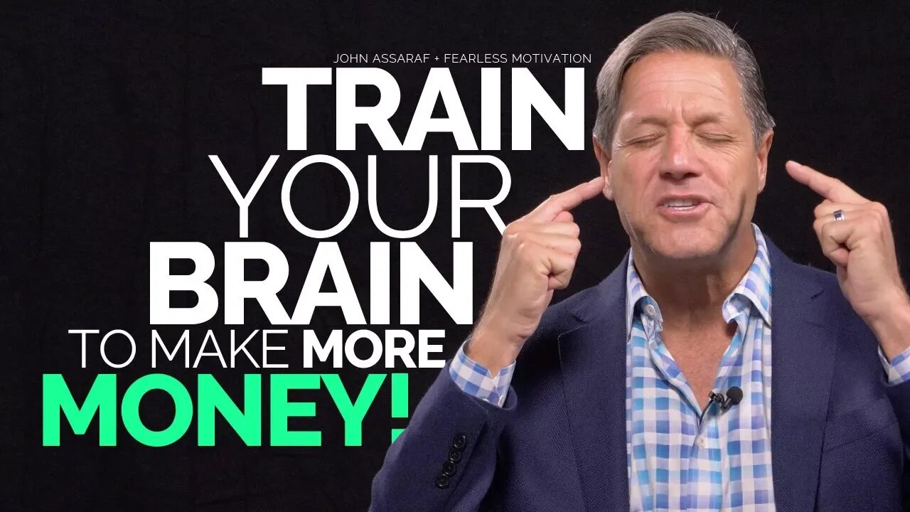 Step-1(Train Your Brain To Make More Money-John Assaraf)