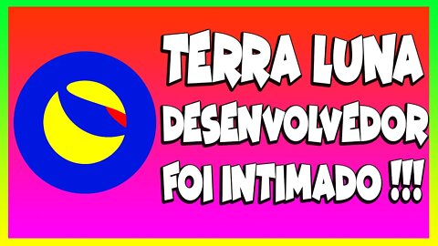 TERRA LUNA DESENVOLVEDOR FOI INTIMADO !!!