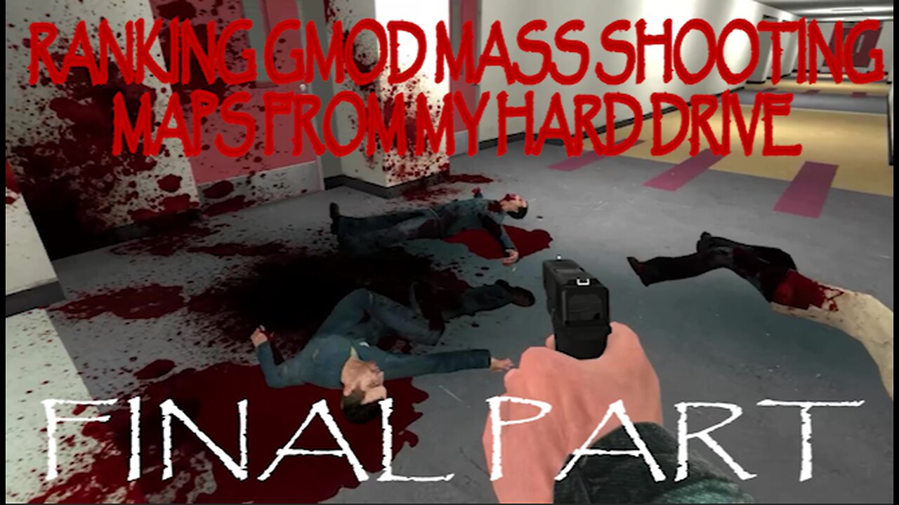 ranking decent gmod mass shooting maps from my hard drive, final part (READ DESC!!!)