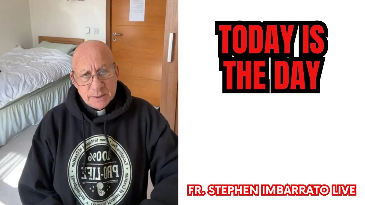 Today is THE Day! - Fr. Stephen Imbarrato Live - Sat, July 1st, 2023
