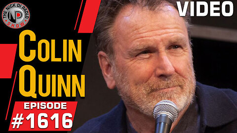 Colin Quinn | Nick Di Paolo Show #1616