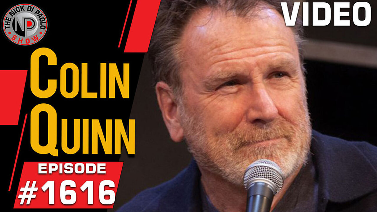 Colin Quinn | Nick Di Paolo Show #1616