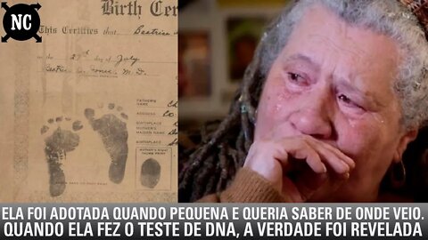 Ela foi adotada quando pequena e queria saber da onde veio. Quando ela fez o teste de DNA, a verdade