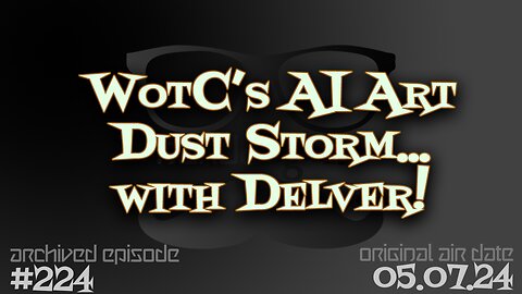 Nerdcognito - Episode 224: WotC's AI Art Dust Storm... plus The Dungeon Delver!