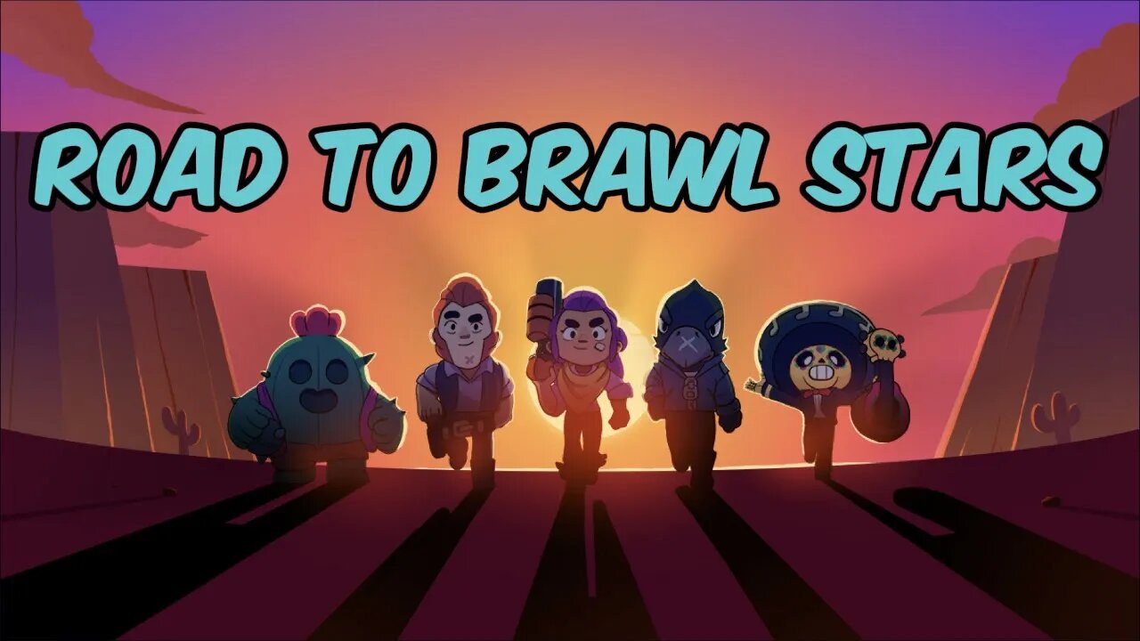 Road to Brawl Stars