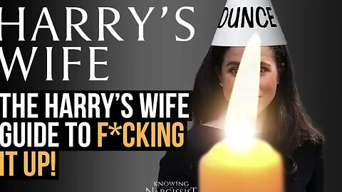 This One's Wife's Guide to F**king It Up! (Meghan Markle)