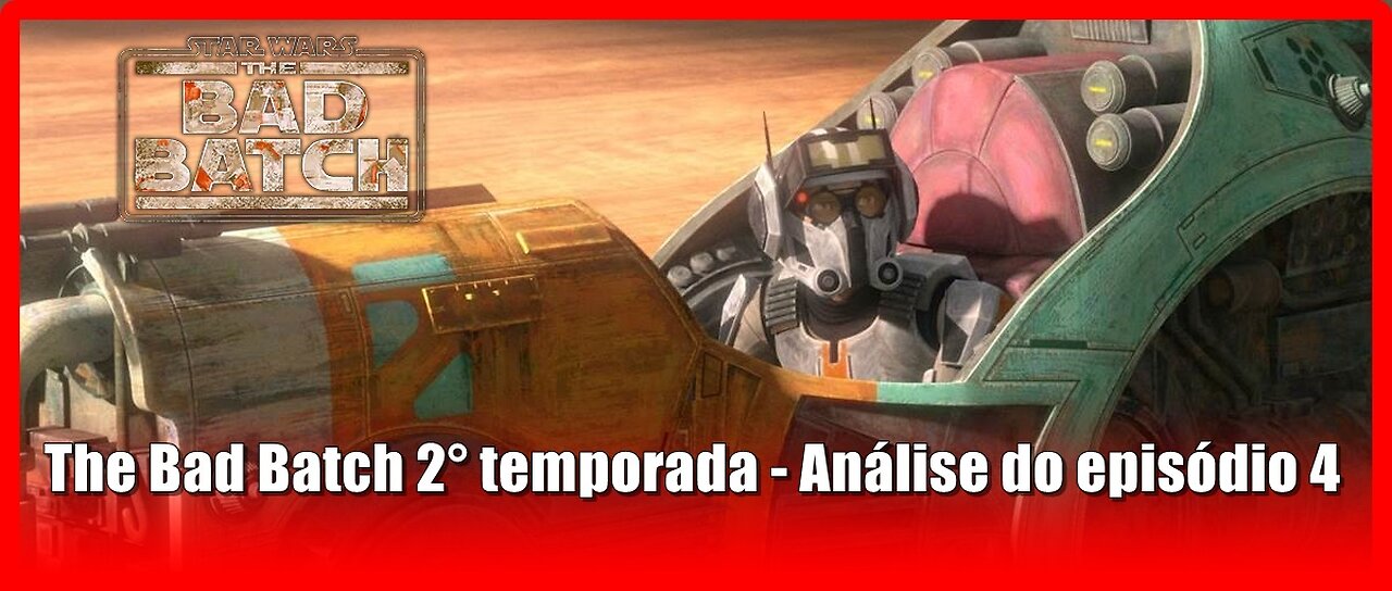 The Bad Batch 2° temporada - Análise do episódio 4 com spoilers