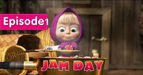MASHA AND THE BEAR 🐻 __A Day Of Jam Making [ episode 1]