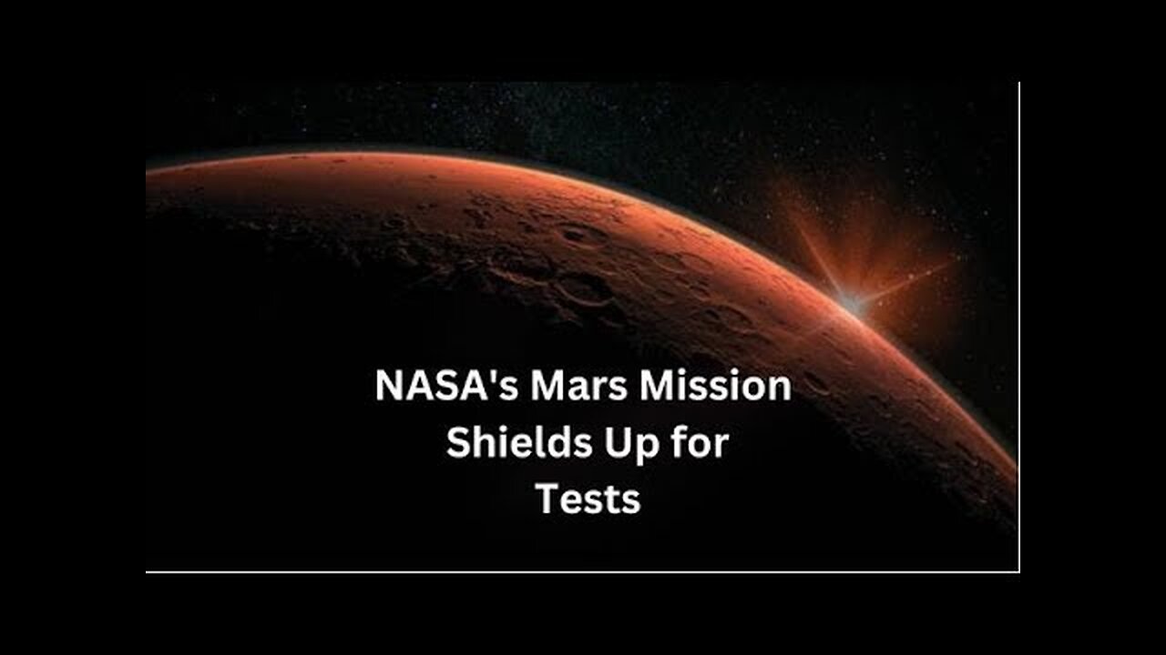 NASA's Mars Mission Shields Up for Tests latest research by nasa