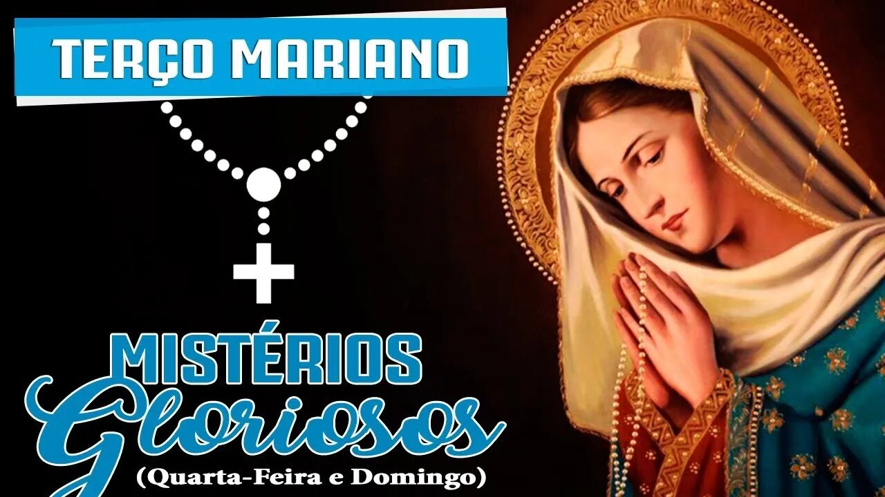 Santo Terço - Mistérios Gloriosos - Terço Rezados nas Quartas e Domingo. #santoterço