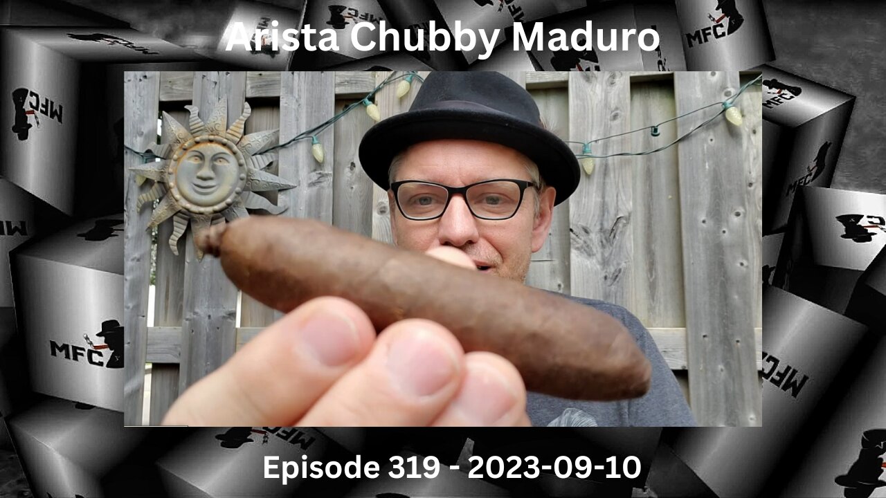 Arista Chubby Maduro / Episode 319 / 2023-09-10