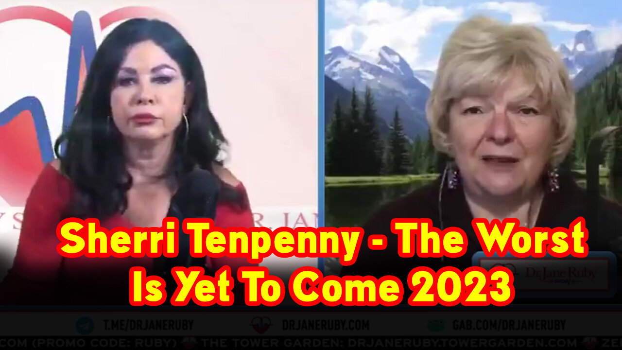 Dr. Sherri Tenpenny - The Worst Is Yet To Come 2023