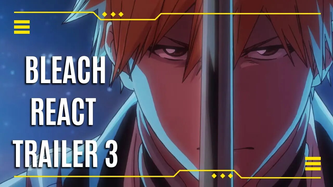 REACT - TRAILER 3 DE BLEACH