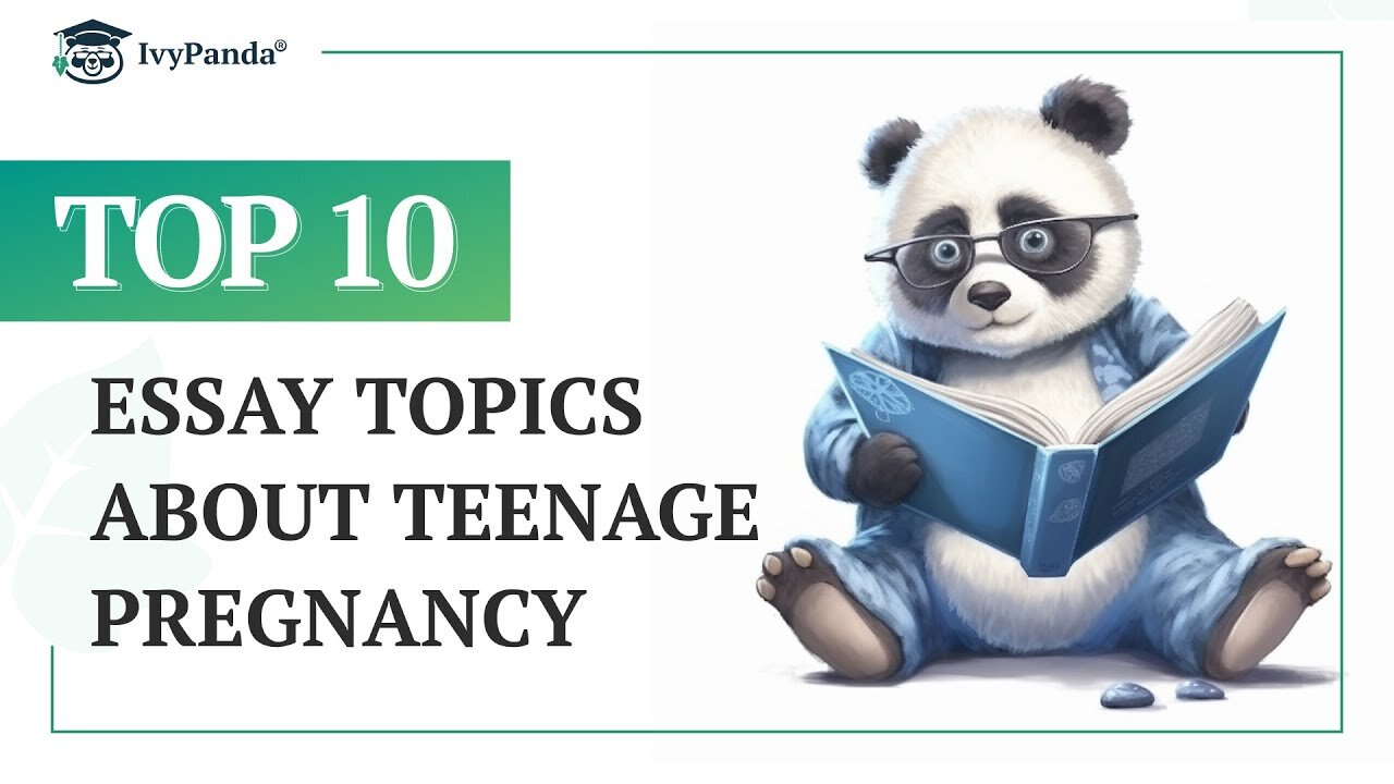 TOP-10 Essay Topics about Teenage Pregnancy