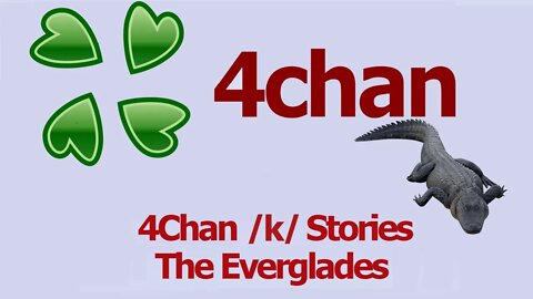 4Chan Scary Stories :: The Everglades