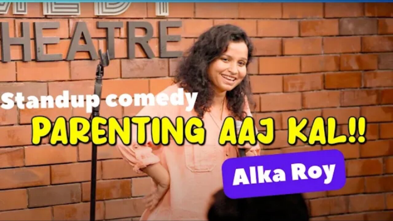 Parenting | Stand up comedy by Alka Roy