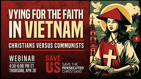 Webinar | Vying for the Faith in Vietnam: Christians versus Communists