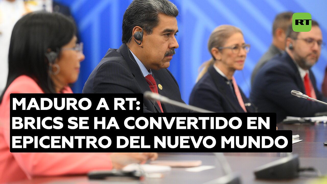 Maduro a RT: BRICS se ha convertido en epicentro del nuevo mundo