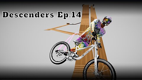 Descenders Ep.14