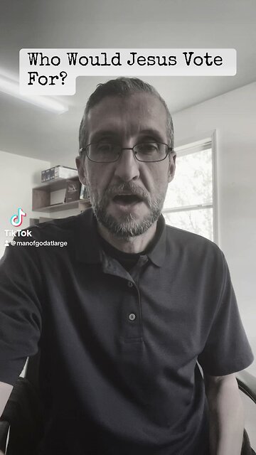 Who Would Jesus Vote For?