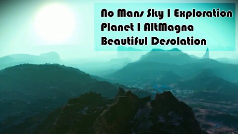 No Mans Sky I Exploring Planet AltMagna I Beautiful Desolation