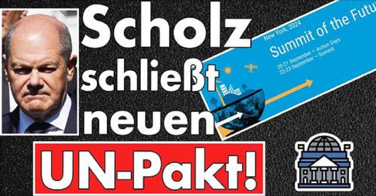 Brandenburg als Nebelkerze! Olaf Scholz schließt Sonntag & Montag in New York einen neuen UN-Pakt!