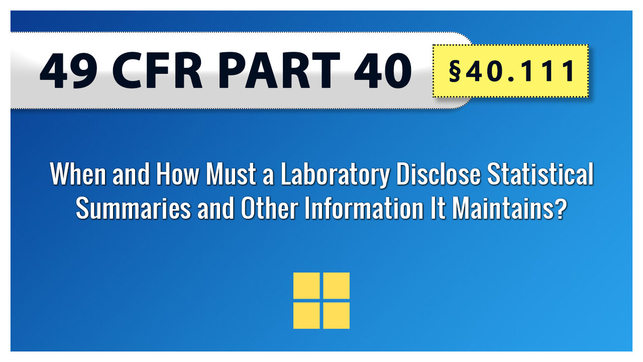 When and How Must a Laboratory Disclose Statistical Summaries and Other Information It Maintains?