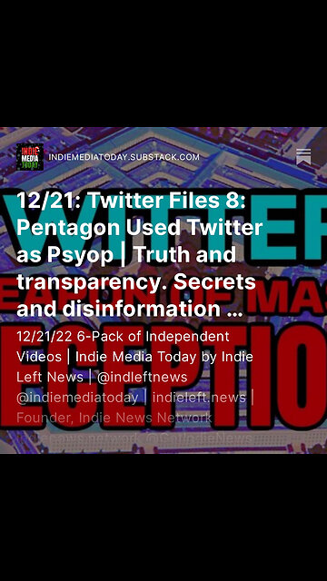 12/21: Twitter Files 8: Pentagon Used Twitter as Psyop | Truth & transparency. Secrets & disinfo. +