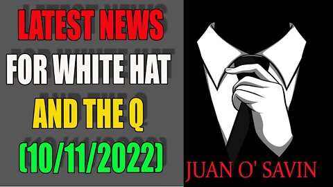 JOAN O'SAVIN LATEST NEWS FOR WHITE HAT AND THE Q (10/11/2022)