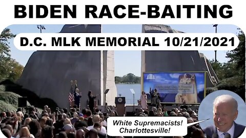 Hatin' Race-Baitin' Lyin' Joe Biden at MLK Memorial * 10/21/2021