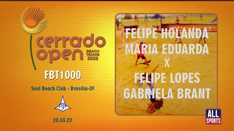 Cerrado Open Beach tennis 2022 - Felipe Hoalnda/Maria Eduarda x Felipe Lopes/Gabriela Brant