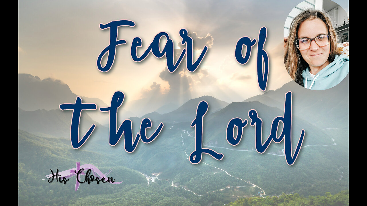 Fear of The Lord | His Chosen Co | Relationship with Jesus Christ