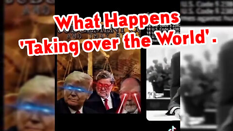 What Happens 'Taking over the World'.