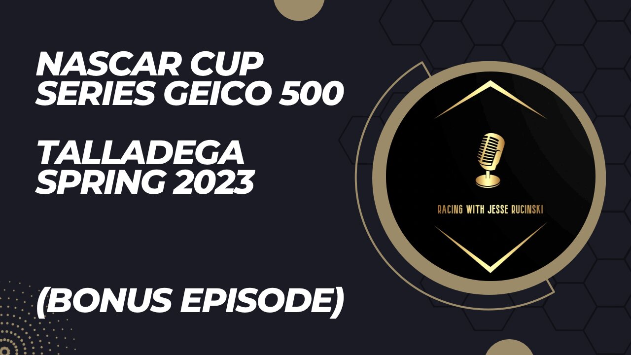 NASCAR Cup Series Geico 500 - Talladega Spring 2023