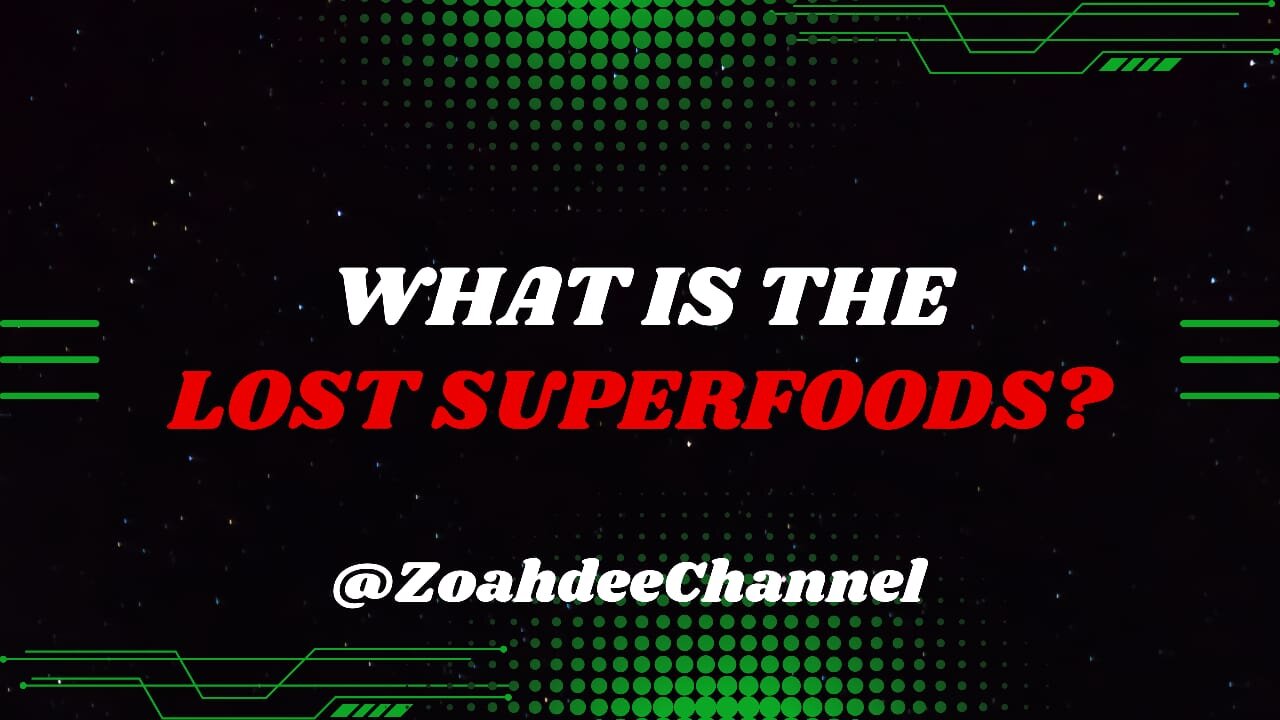 What is the lost superfoods?