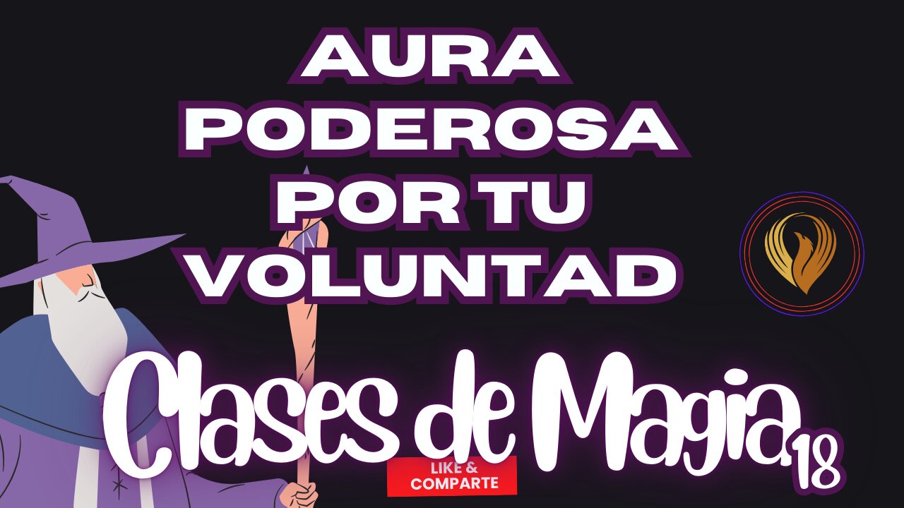 AURA PODEROSA POR TU VOLUNTAD (E0203)