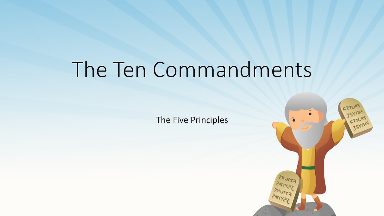 The Ten Commandments - 5 Principles (pt5)