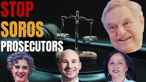 Soros Prosecutors' Destruction of America Continues