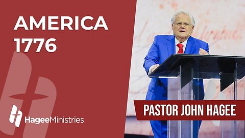 Pastor John Hagee - "America 1776"