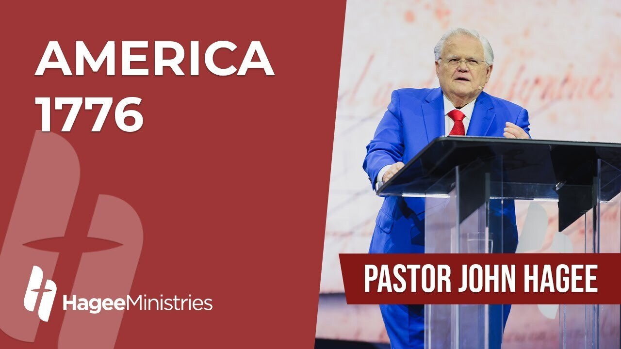 Pastor John Hagee - "America 1776"