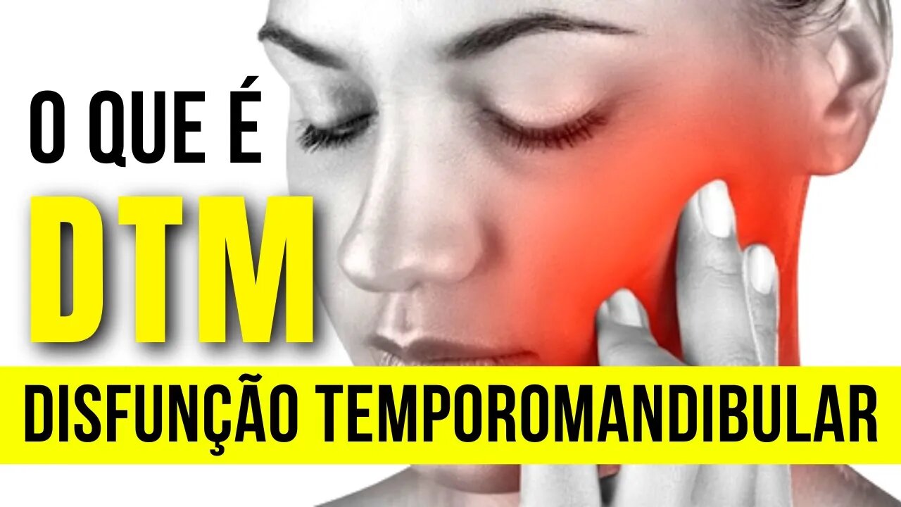 DTM - O que é DTM Disfunção Temporo Mandibular